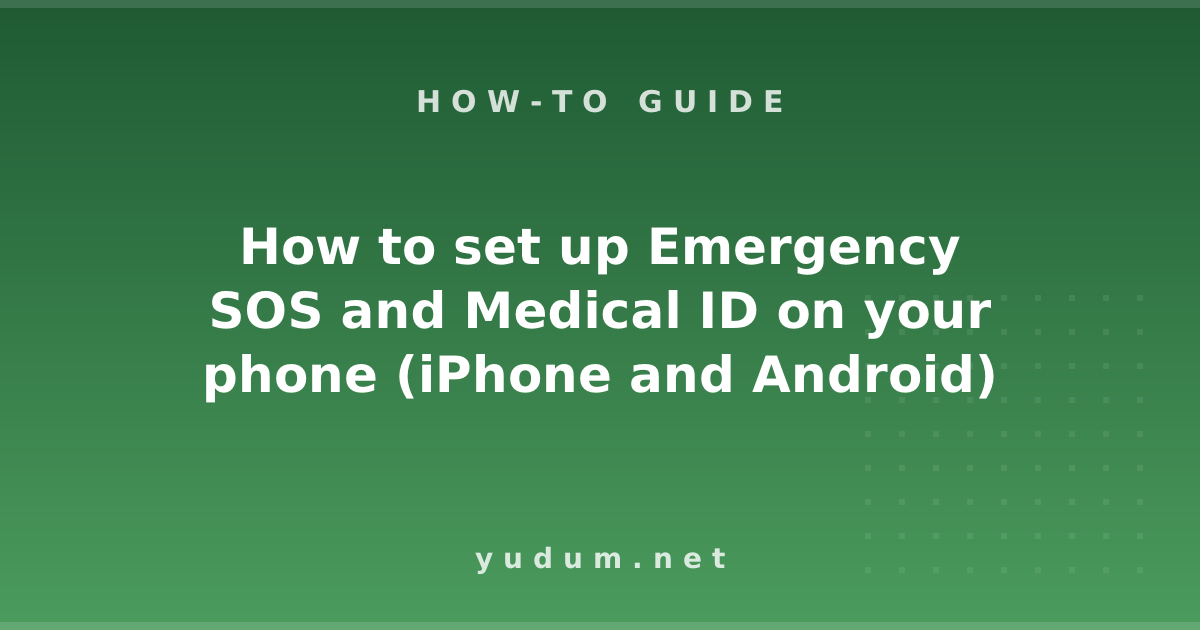How to set up Emergency SOS and Medical ID on your phone (iPhone and Android)