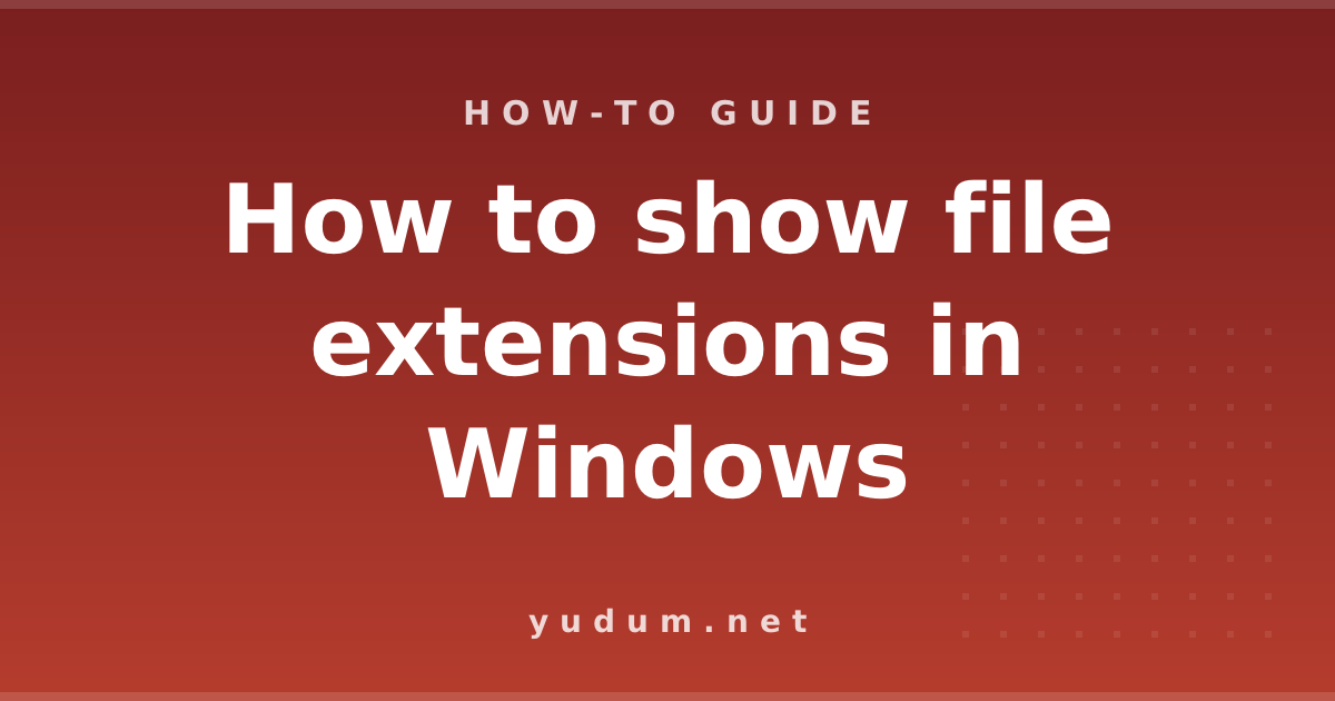 How to show file extensions in Windows