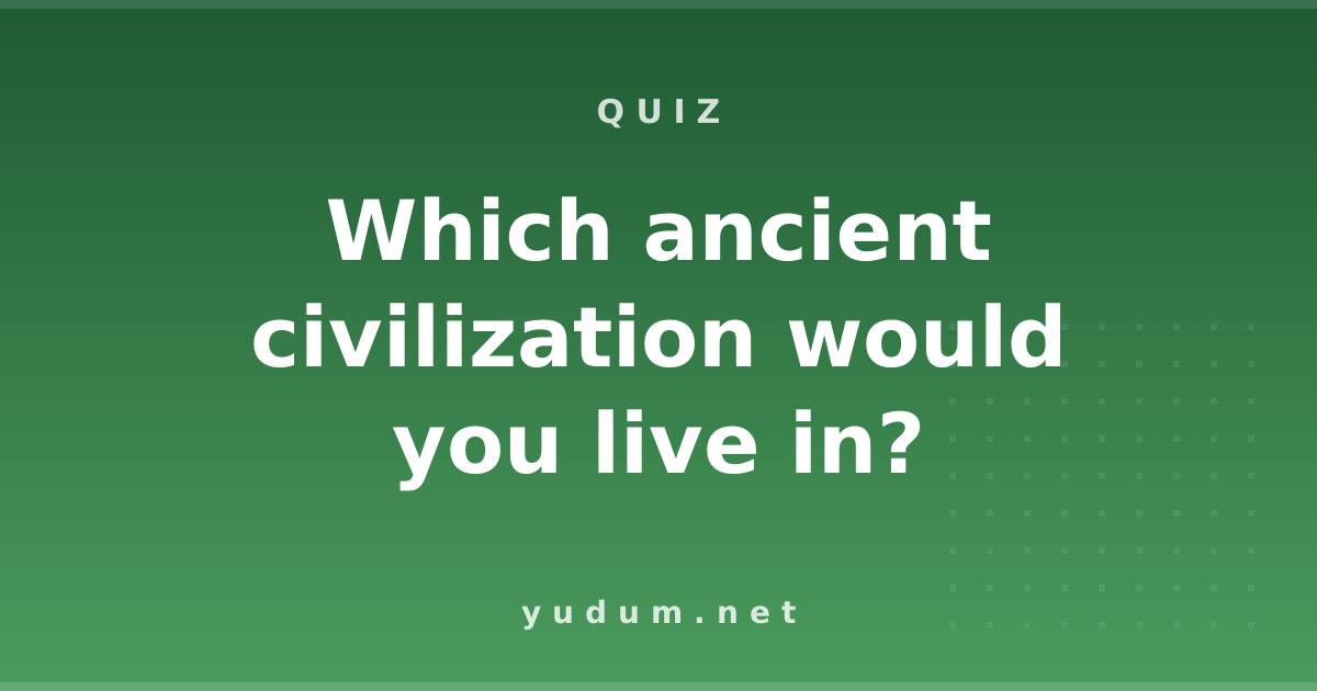 Which ancient civilization would you live in?