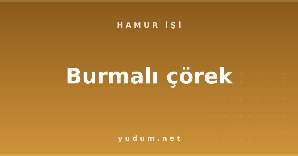 Burmalı çörek