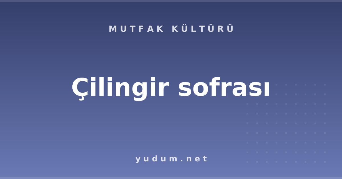 Çilingir sofrası