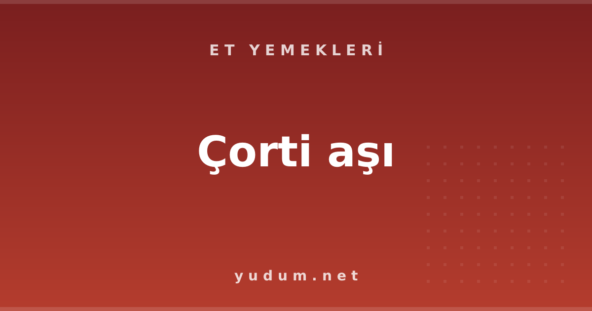 Çorti aşı