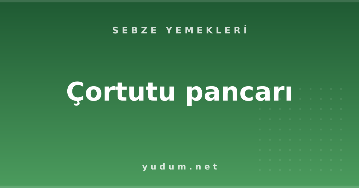 Çortutu pancarı