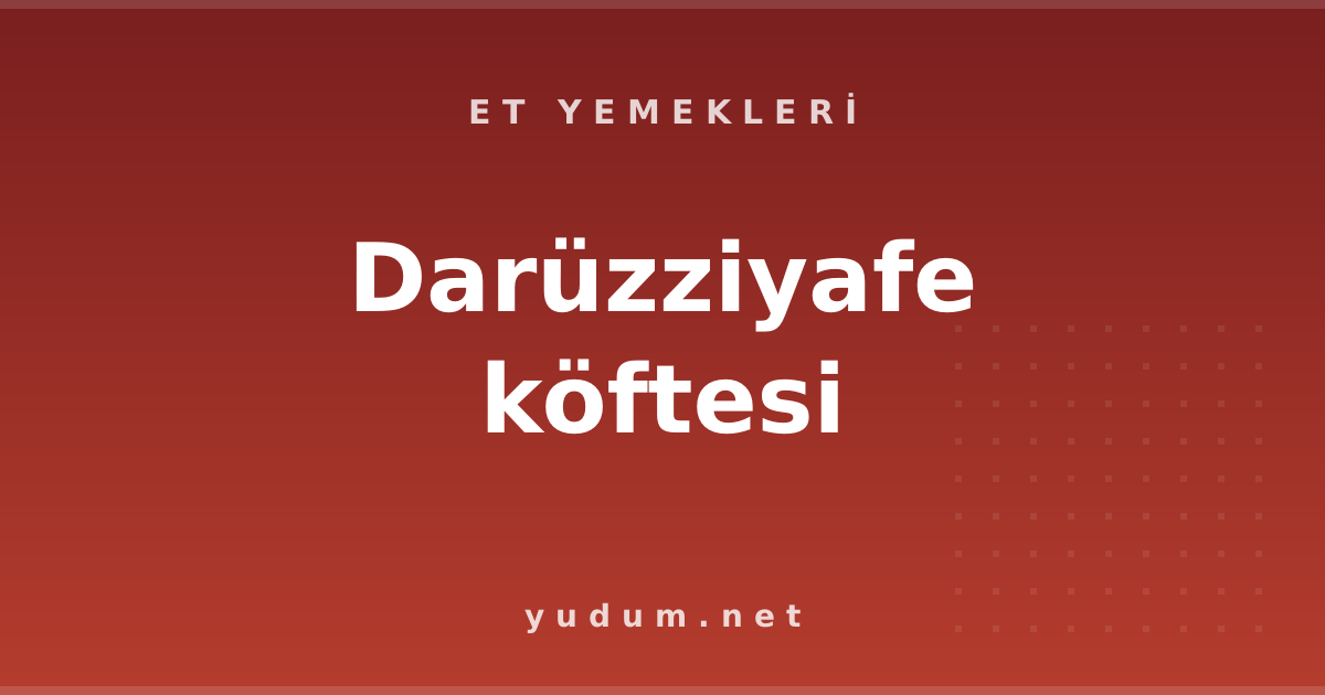Darüzziyafe köftesi