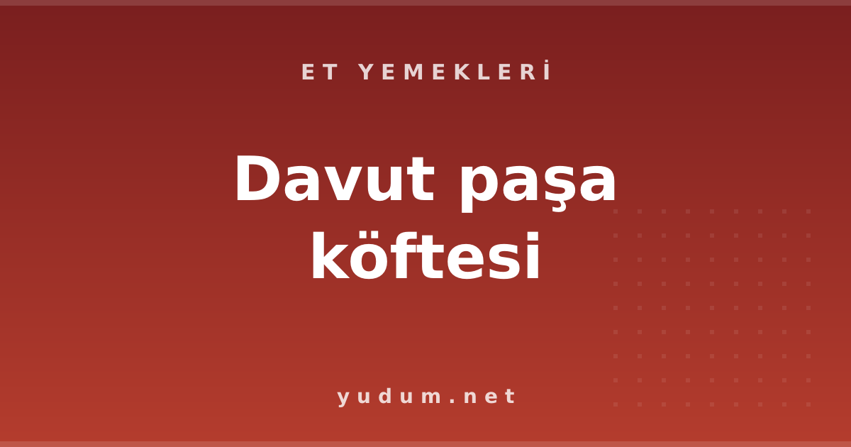 Davut paşa köftesi