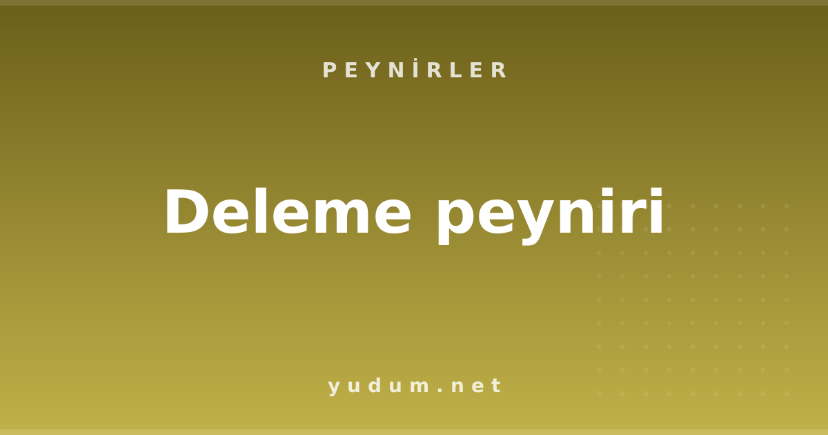 Deleme peyniri