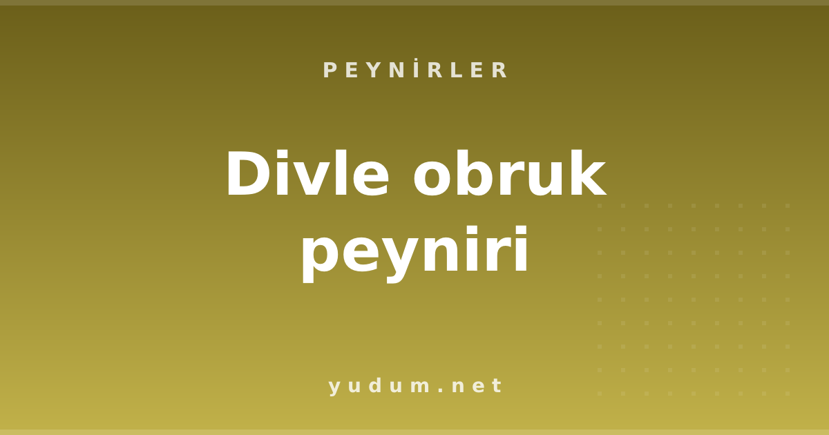 Divle obruk peyniri