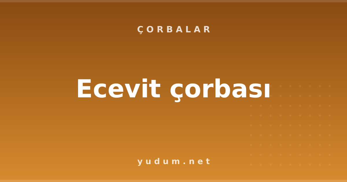 Ecevit çorbası