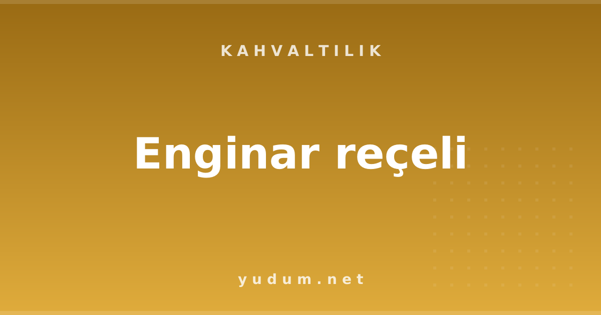 Enginar reçeli
