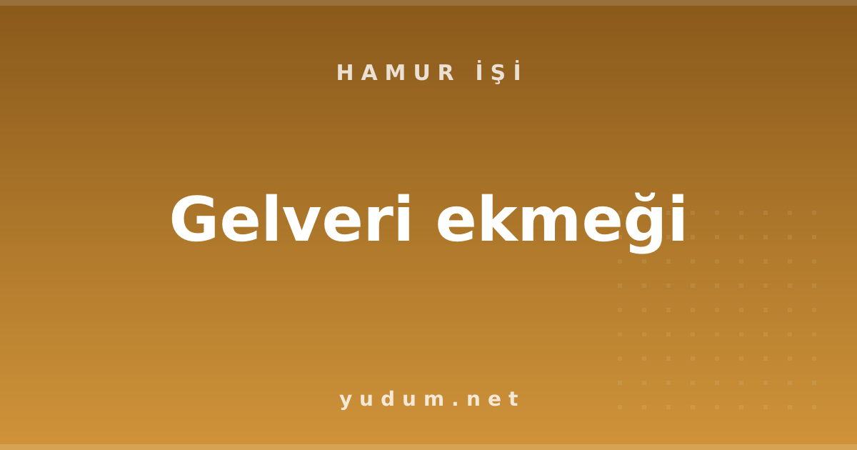 Gelveri ekmeği