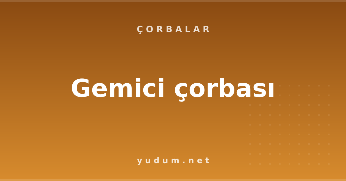 Gemici çorbası