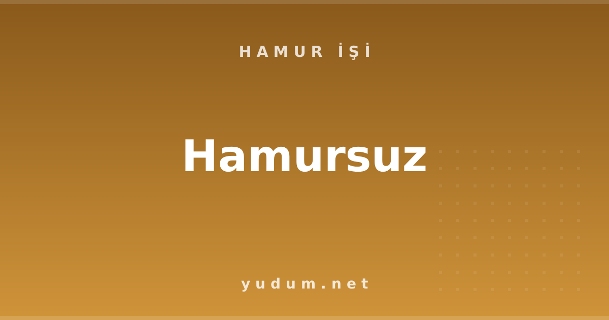Hamursuz
