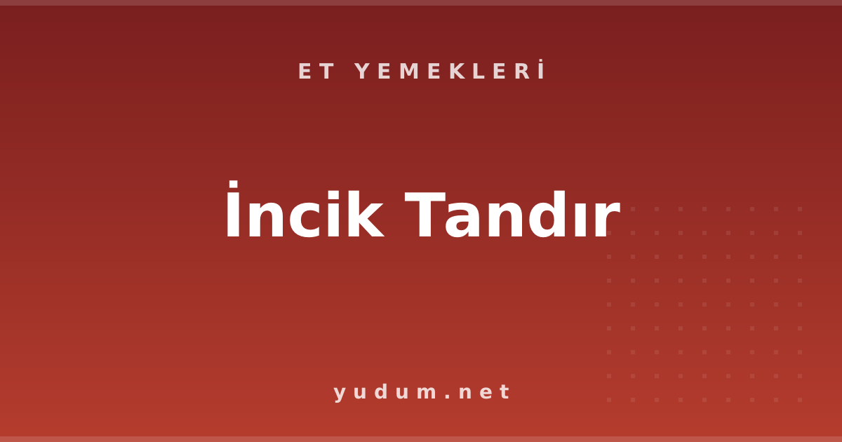 İncik Tandır