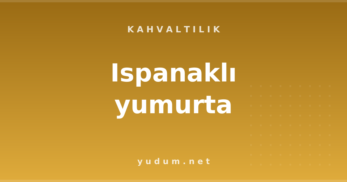 Ispanaklı yumurta