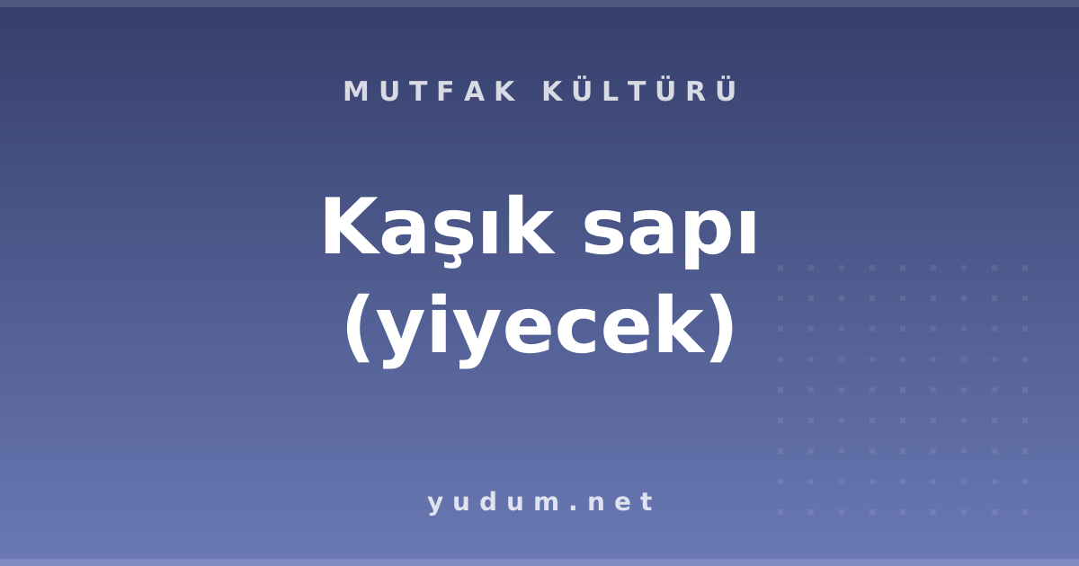 Kaşık sapı (yiyecek)