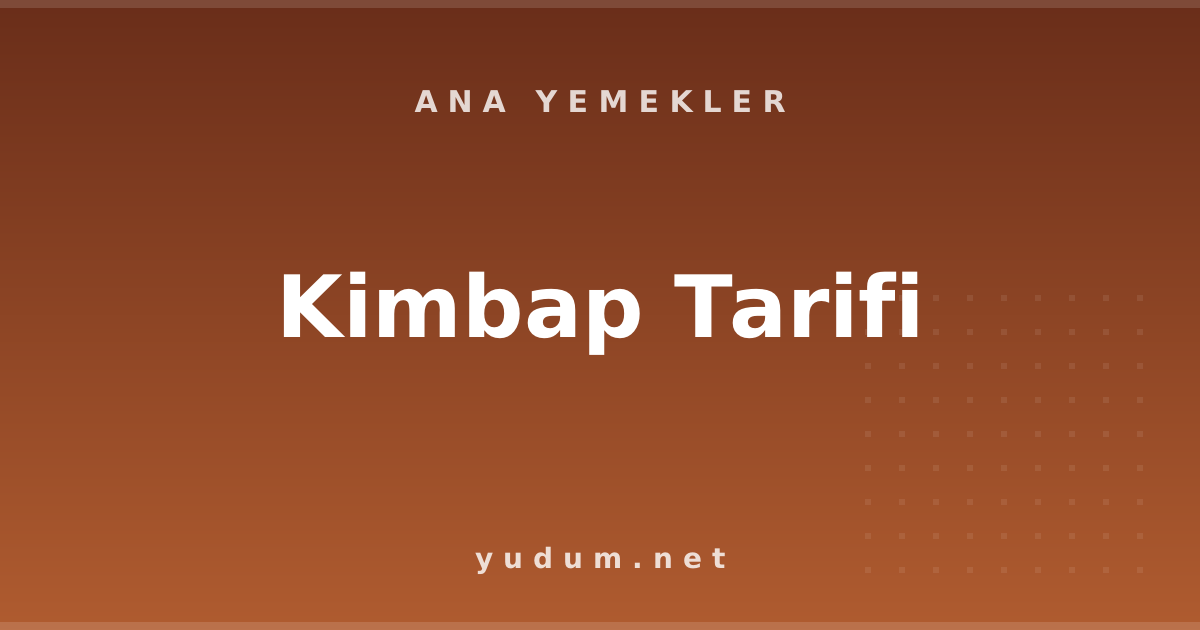 Kimbap Tarifi