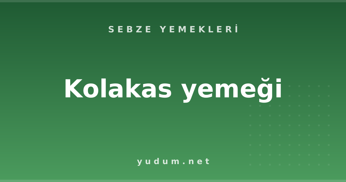 Kolakas yemeği