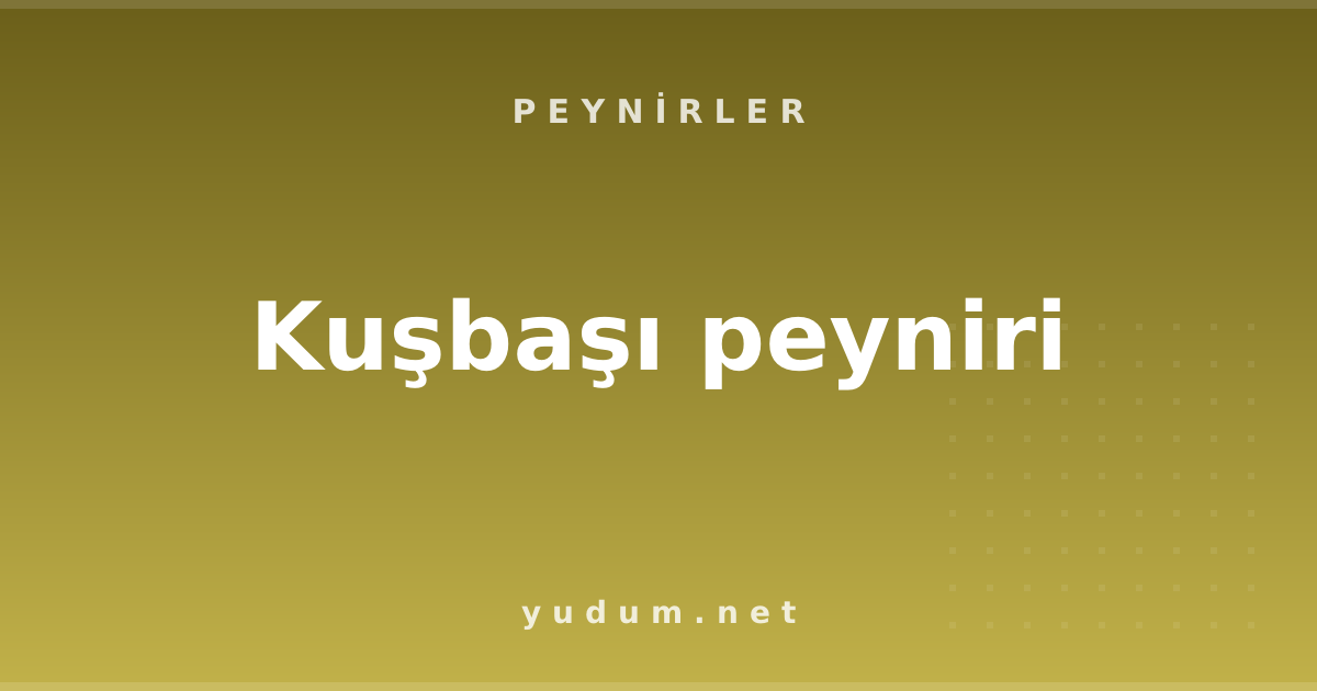Kuşbaşı peyniri
