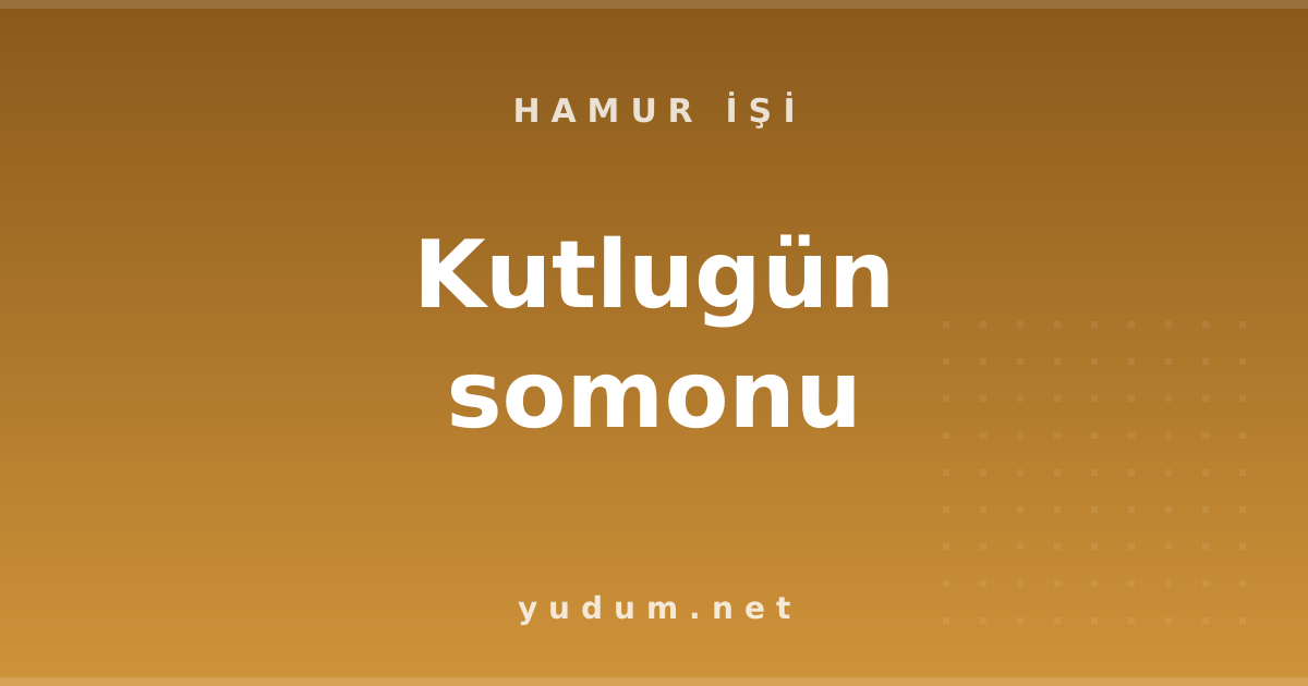 Kutlugün somonu