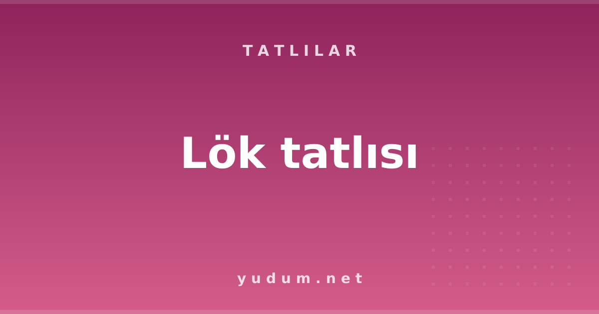 Lök tatlısı