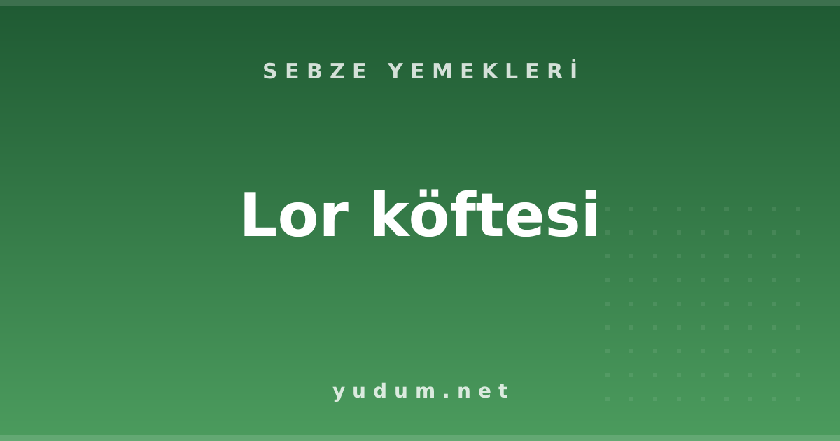 Lor köftesi