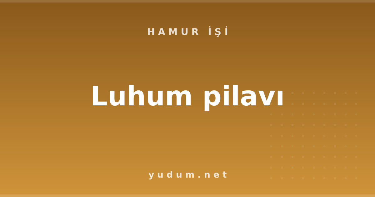 Luhum pilavı