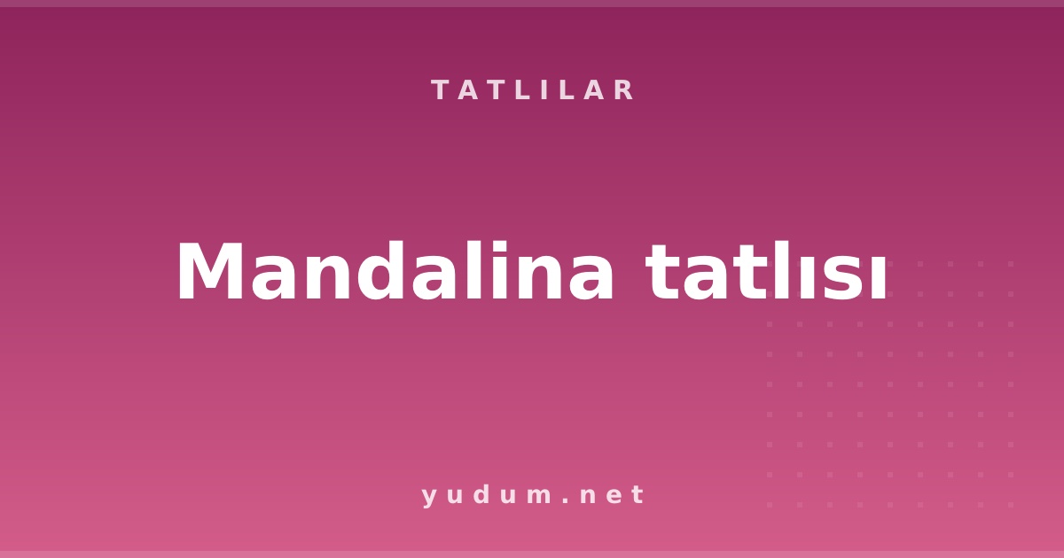 Mandalina tatlısı