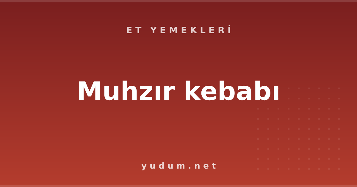 Muhzır kebabı