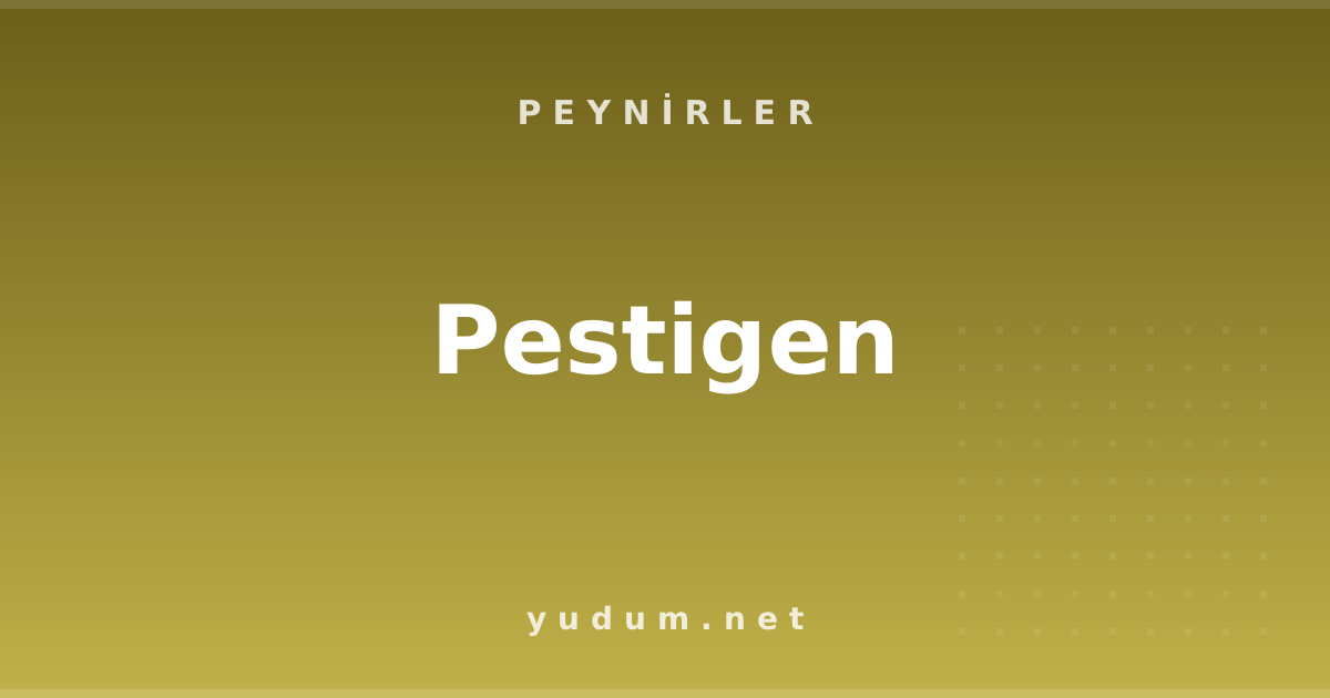 Pestigen