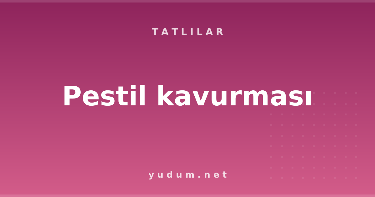 Pestil kavurması