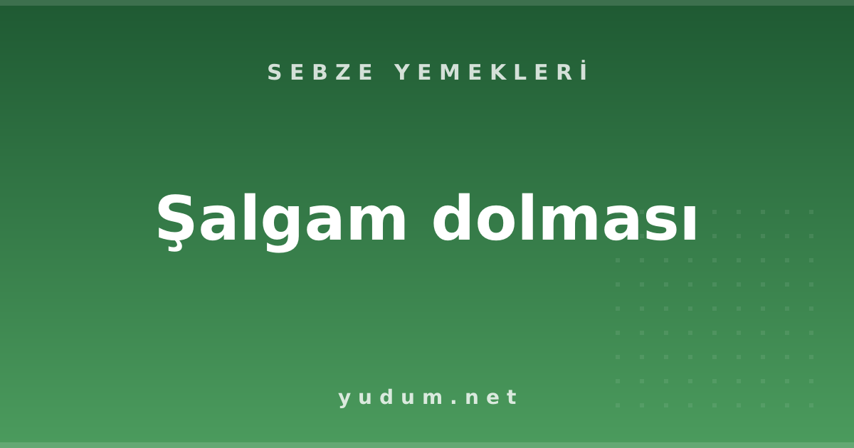 Şalgam dolması