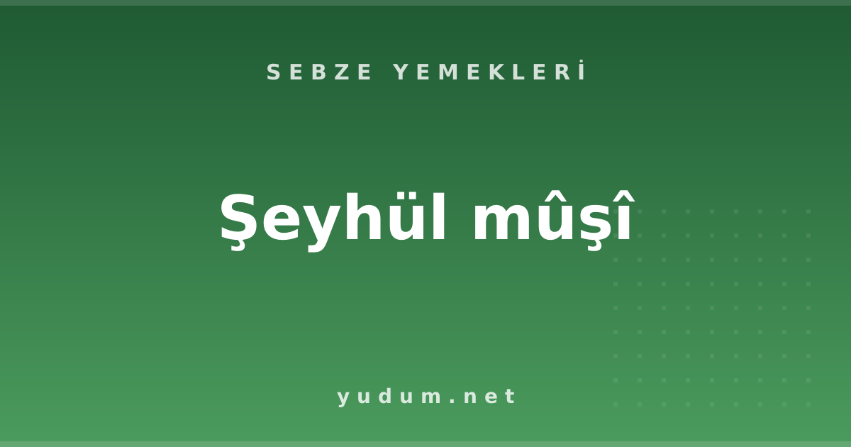 Şeyhül mûşî