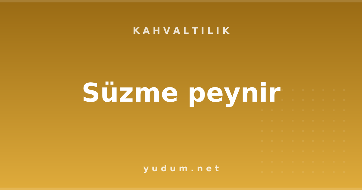 Süzme peynir