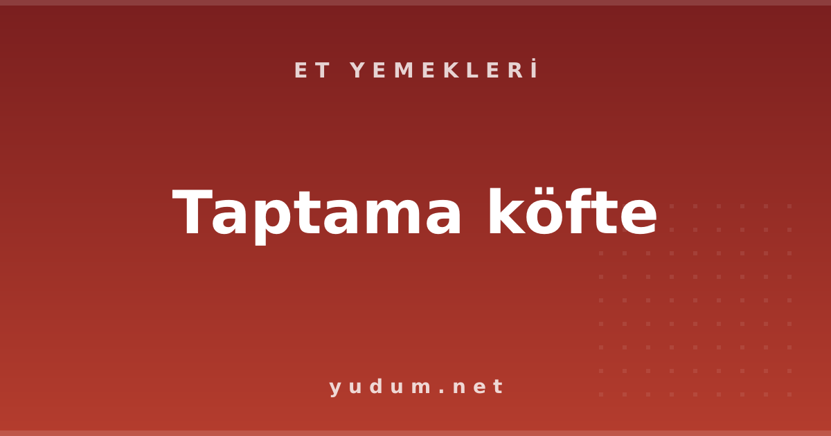 Taptama köfte