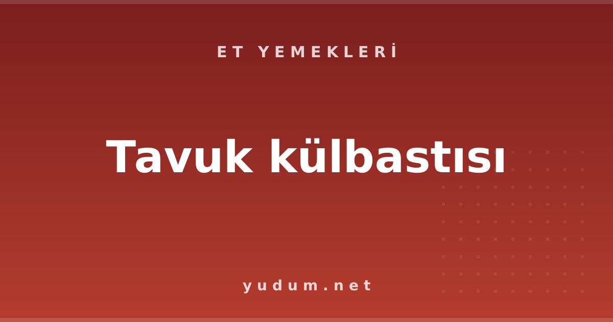 Tavuk külbastısı
