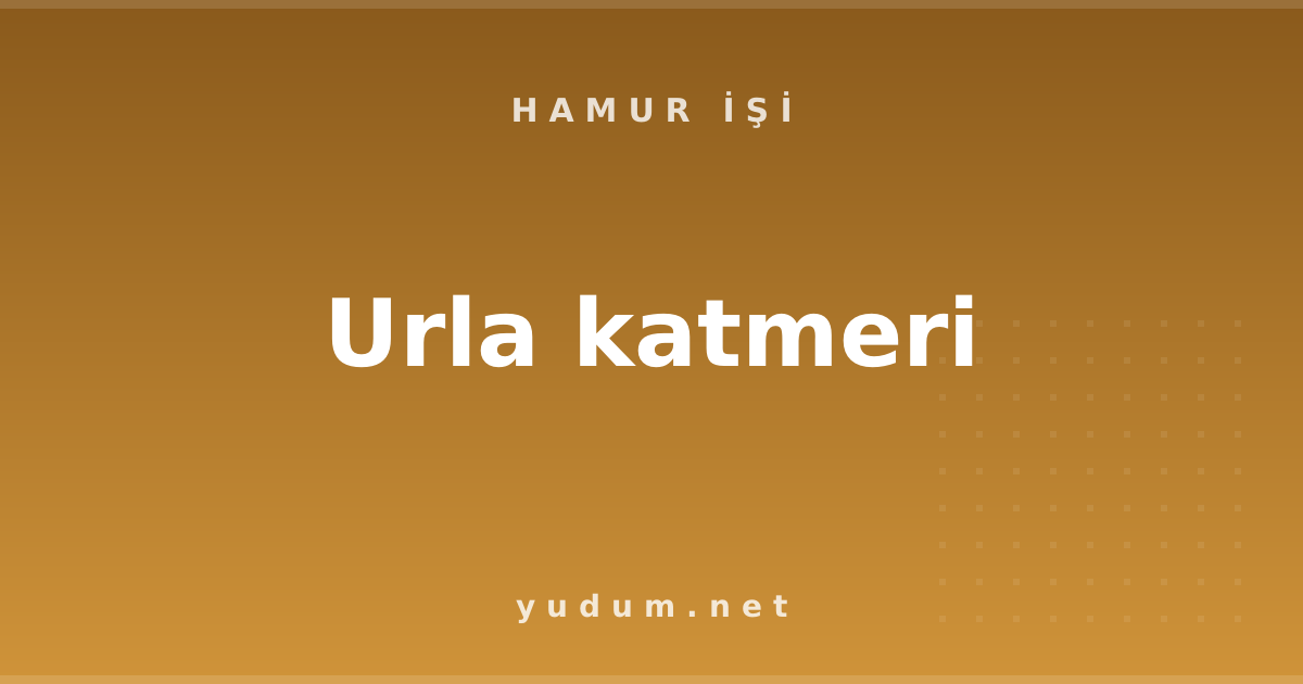Urla katmeri