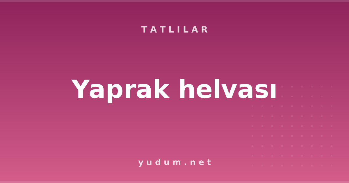 Yaprak helvası