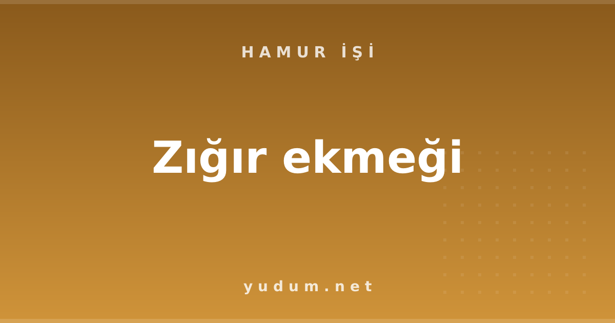 Zığır ekmeği