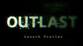 Outlast - Launch Trailer