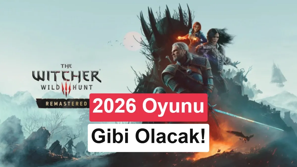 CD Projekt Red, The Witcher 3 Remastered'ı 2026 Standartlarına Taşıyor