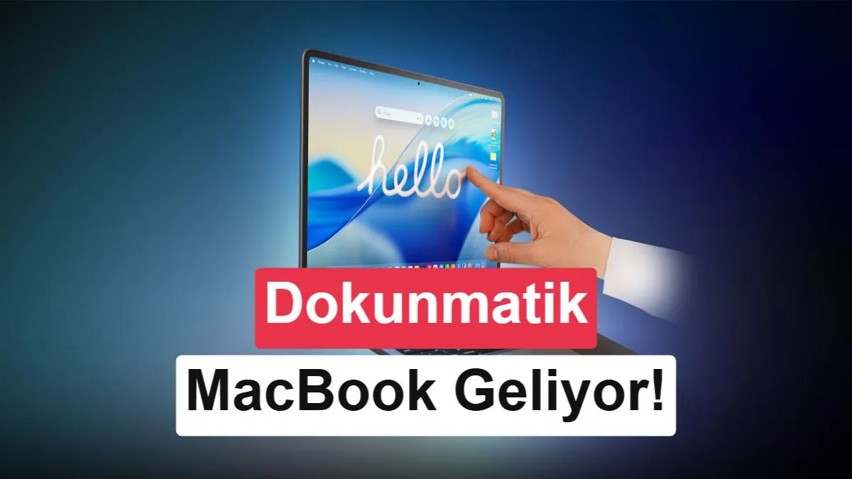Apple, Dokunmatik Ekranlı MacBook ve Yeni M6 Çipli Modelleri 27 Ekim'de Tanıtabilir
