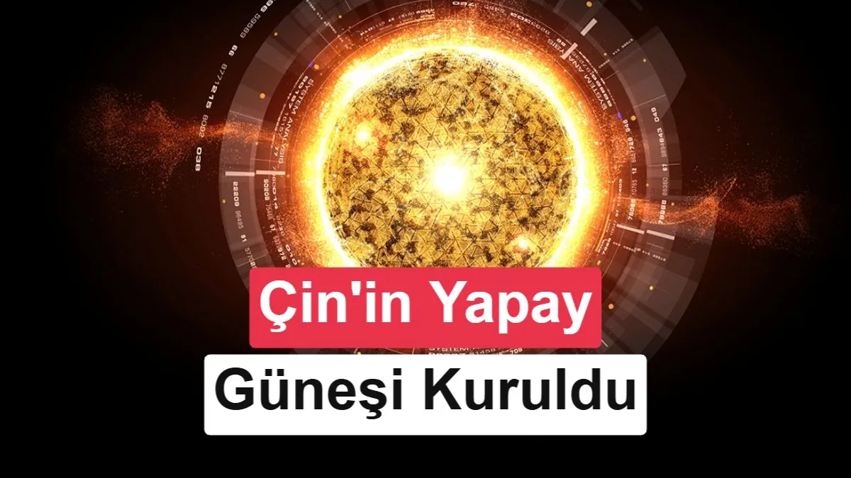 Çin'in 'Yapay Güneş' Projesi BEST Tokamak'ında Kritik Aşama Tamamlandı