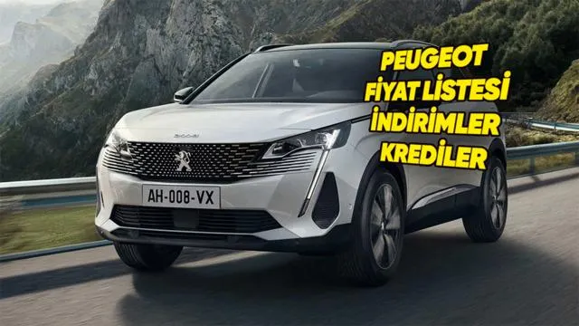 Peugeot 2026 Sıfır Araç Fiyat Listesi: Güncel İndirimler, Kampanyalar ve Kredi Avantajları