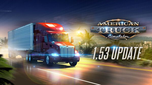 American Truck Simulator - 1.53 Update