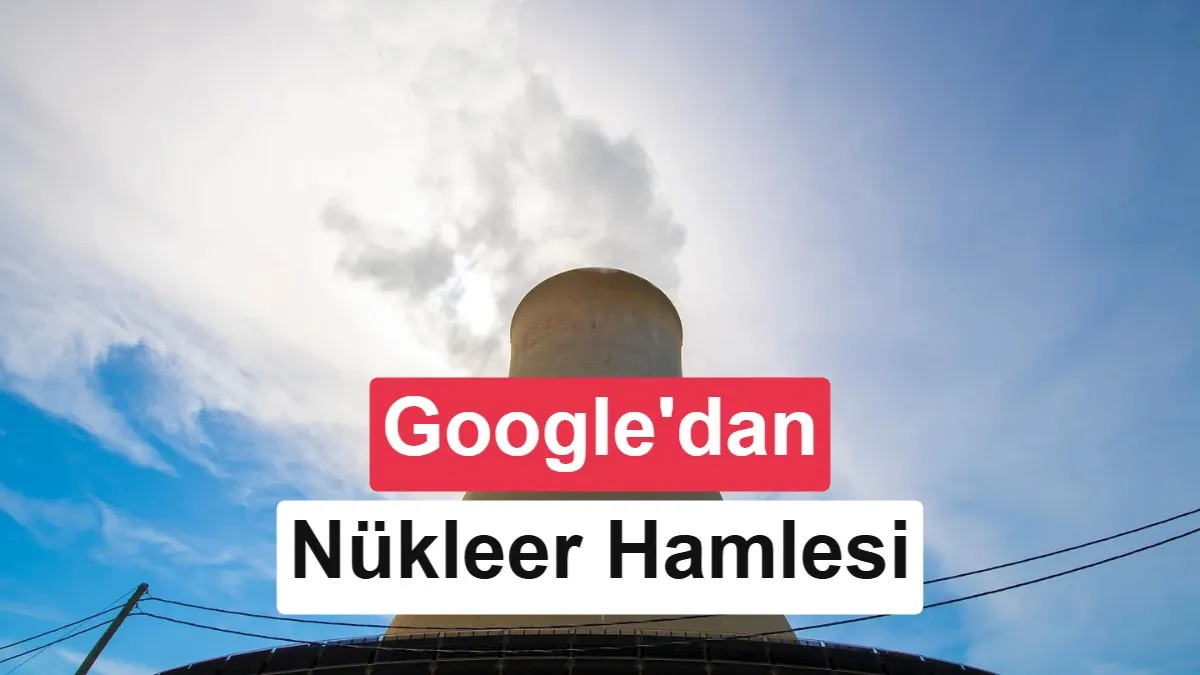 Google, Constellation Energy ile 20 Yıllık Nükleer Enerji Anlaşması İmzalayarak AI Veri Merkezlerine 890 MW Ek Kapasite Sağlayacak