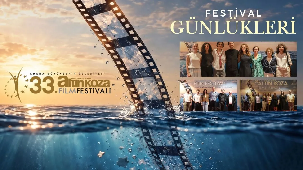 33. Adana Altın Koza Film Festivali 2026: Aile Dramları, Tekinsiz Annelik ve Gerçeklik Arayışı Sahne Alıyor