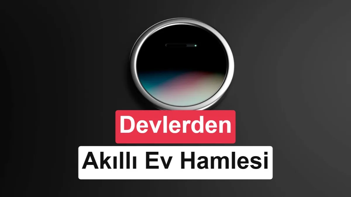 Apple ve LG, Akıllı Ev Ekosistemini Yeniden Şekillendiriyor: Yeni Ürünler Yolda
