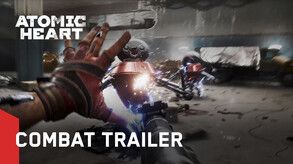 Atomic Heart - Combat Trailer