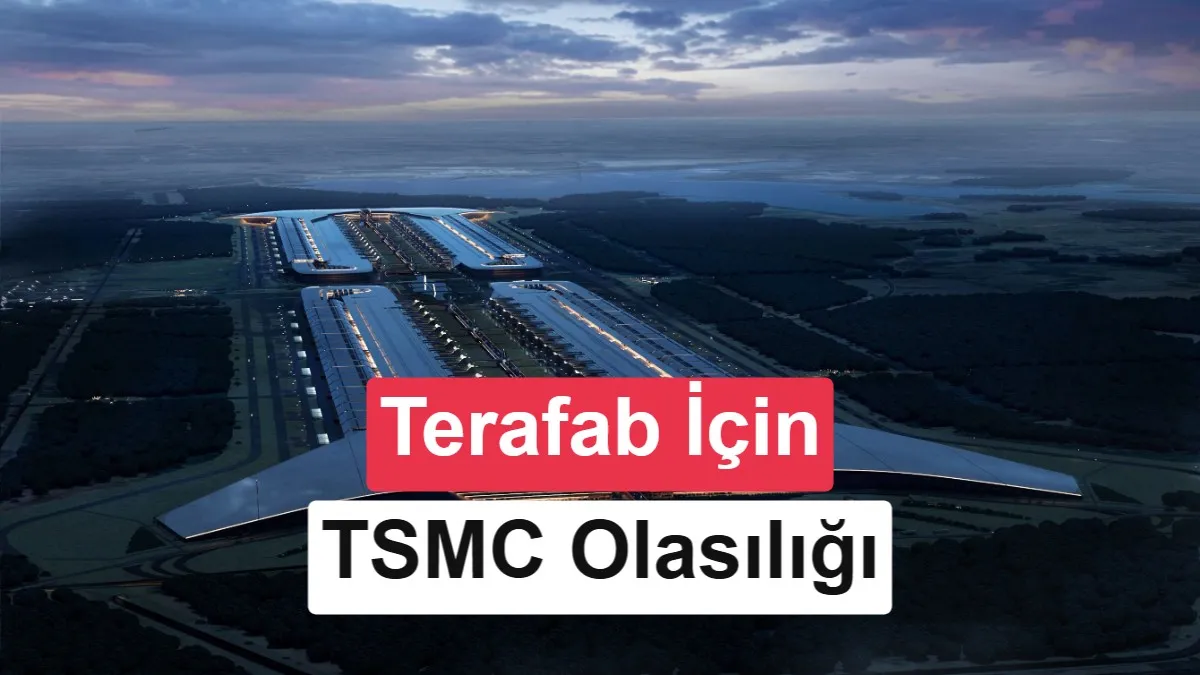 Elon Musk, Terafab Projesi İçin TSMC ile Görüşüyor: Intel’in Rolü Değişebilir
