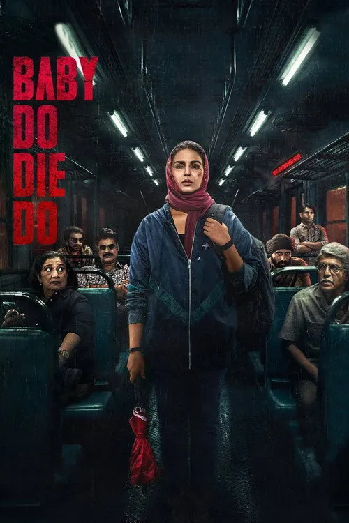 Baby Do Die Do ne anlatıyor? Konusu, oyuncuları ve fragmanı